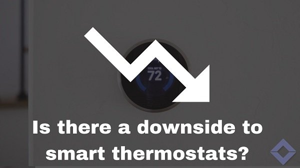 downside to smart thermostats - down arrow, thermostat in background